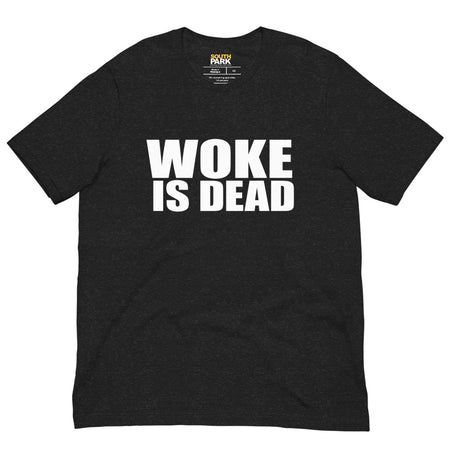 South Park Woke Is Dead Unisex T-Shirt Black Heather