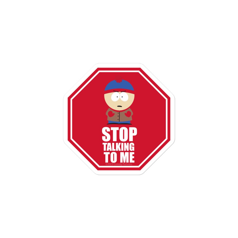 South Park Stan Stop Talking To Me Sticker