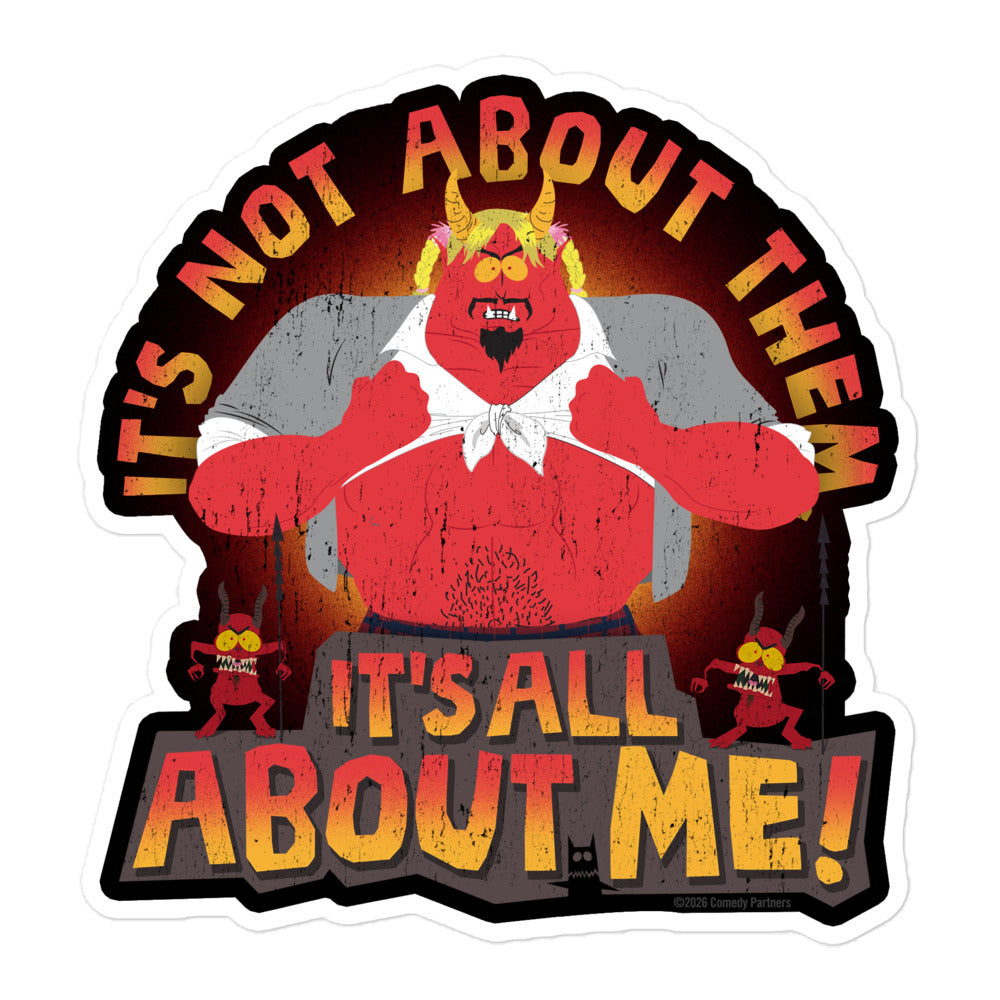 South Park vinyl sticker featuring Satan posing with arms wide under the text It's All About Me against a white background