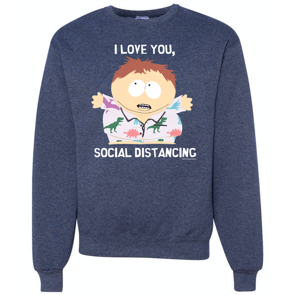 South Park I Love You Social Distancing Crew Neck Sweatshirt