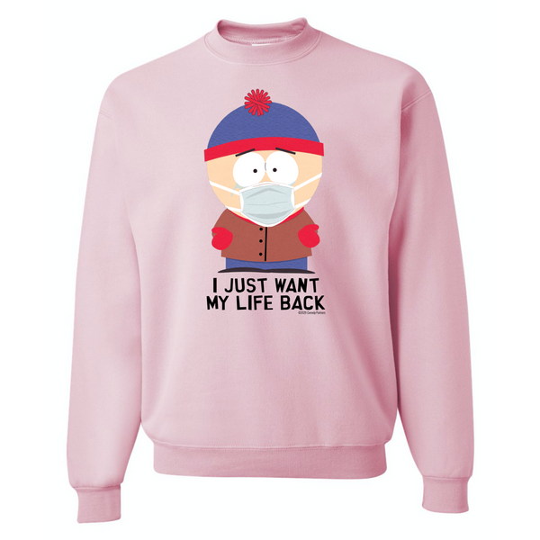 South Park Stan I Just Want My Life Back Crew Neck Sweatshirt