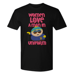 South Park Cartman Women Love a Man in Uniform Adult Short Sleeve T-Shirt