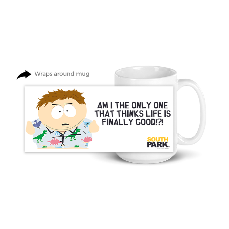 South Park Cartman Life is Finally Good White Mug