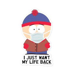 South Park Stan I Just Want My Life Back Die Cut Sticker