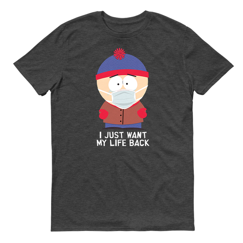 South Park Stan I Just Want My Life Back Adult Short Sleeve T-Shirt