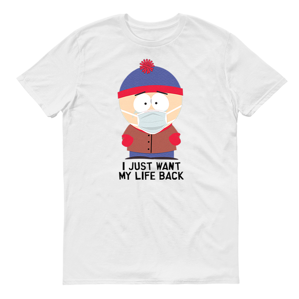 South Park Stan I Just Want My Life Back Adult Short Sleeve T-Shirt