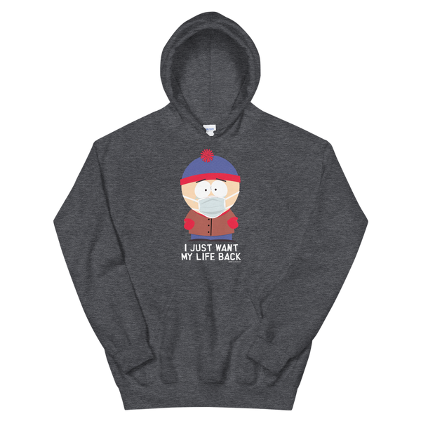 South Park Stan I Just Want My Life Back Fleece Hooded Sweatshirt