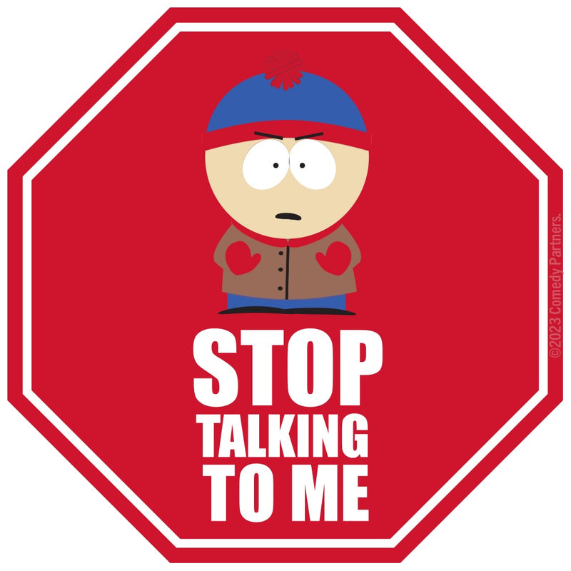 South Park Stan Stop Talking To Me Sticker