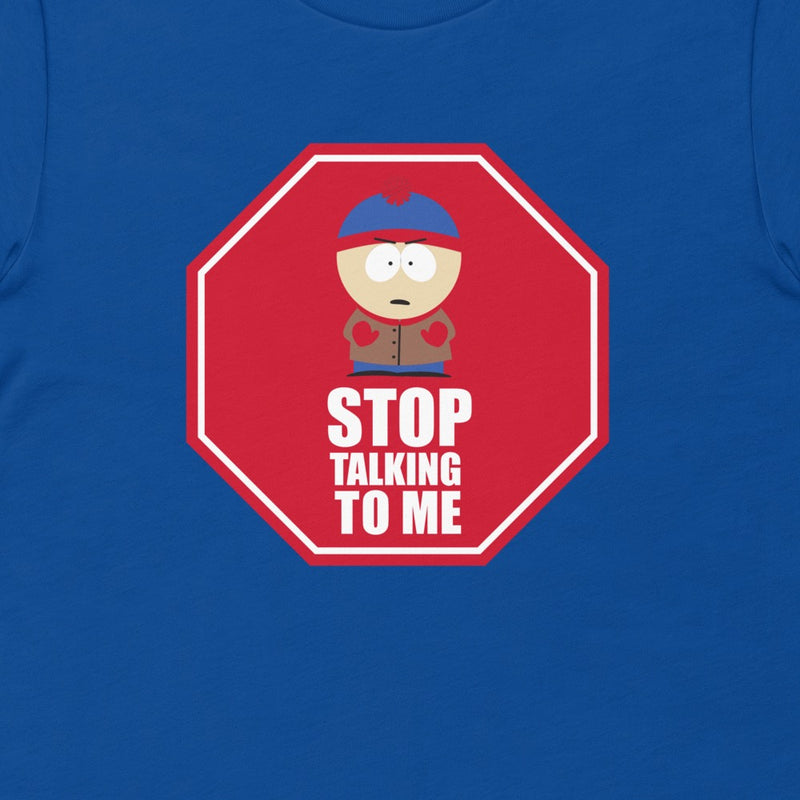 South Park Stan Stop Talking To Me Short Sleeve T-Shirt