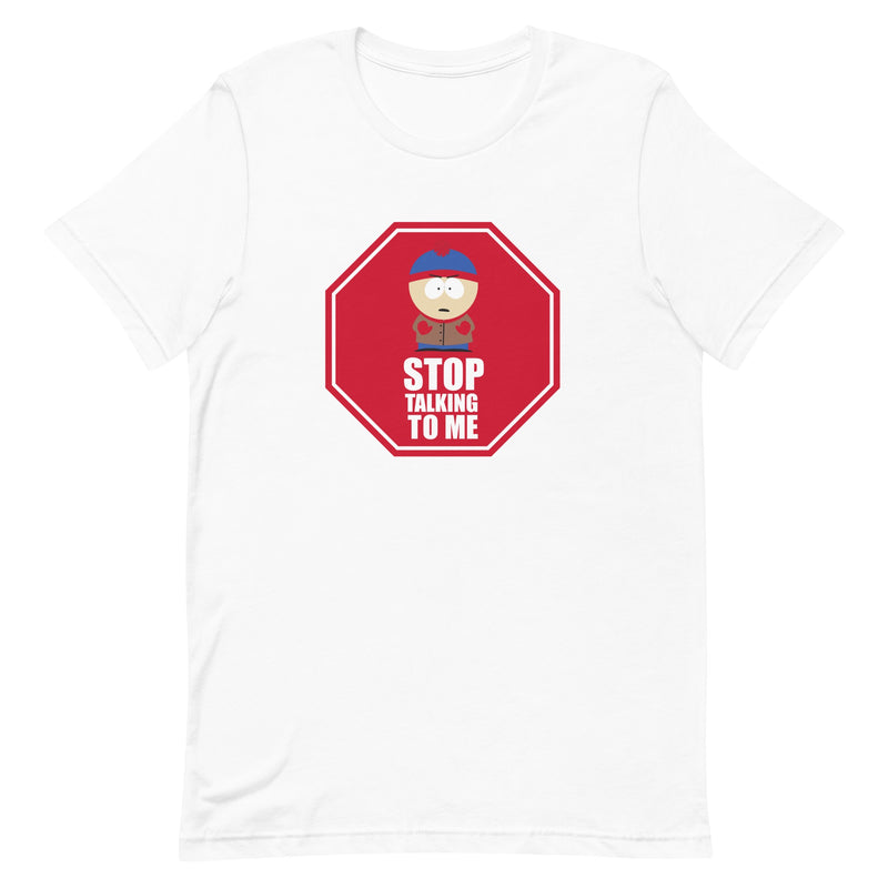 South Park Stan Stop Talking To Me Short Sleeve T-Shirt