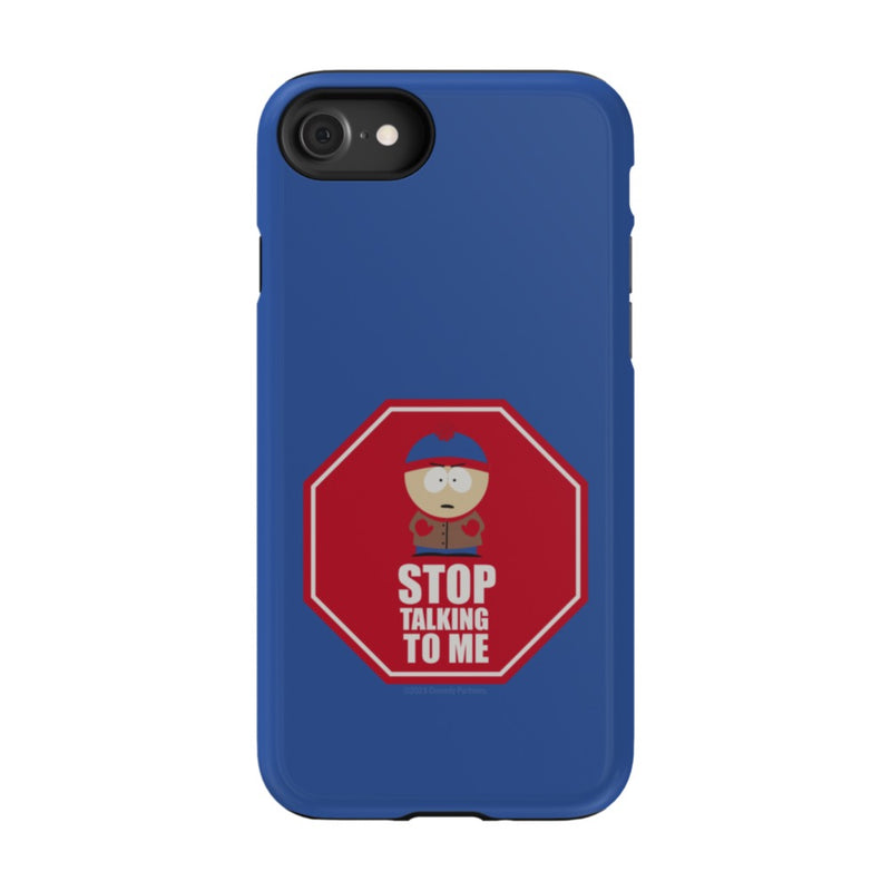 South Park Stan Stop Talking To Me Phone Case