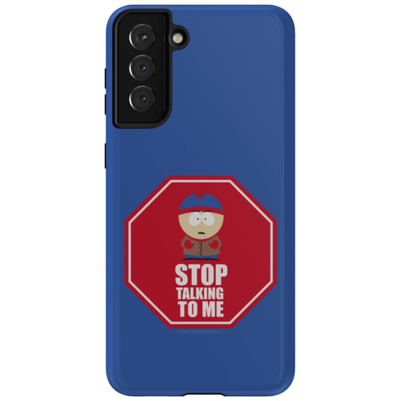 South Park Stan Stop Talking To Me Phone Case