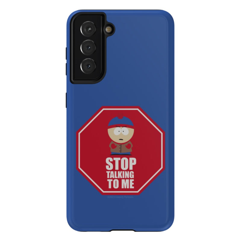 South Park Stan Stop Talking To Me Phone Case