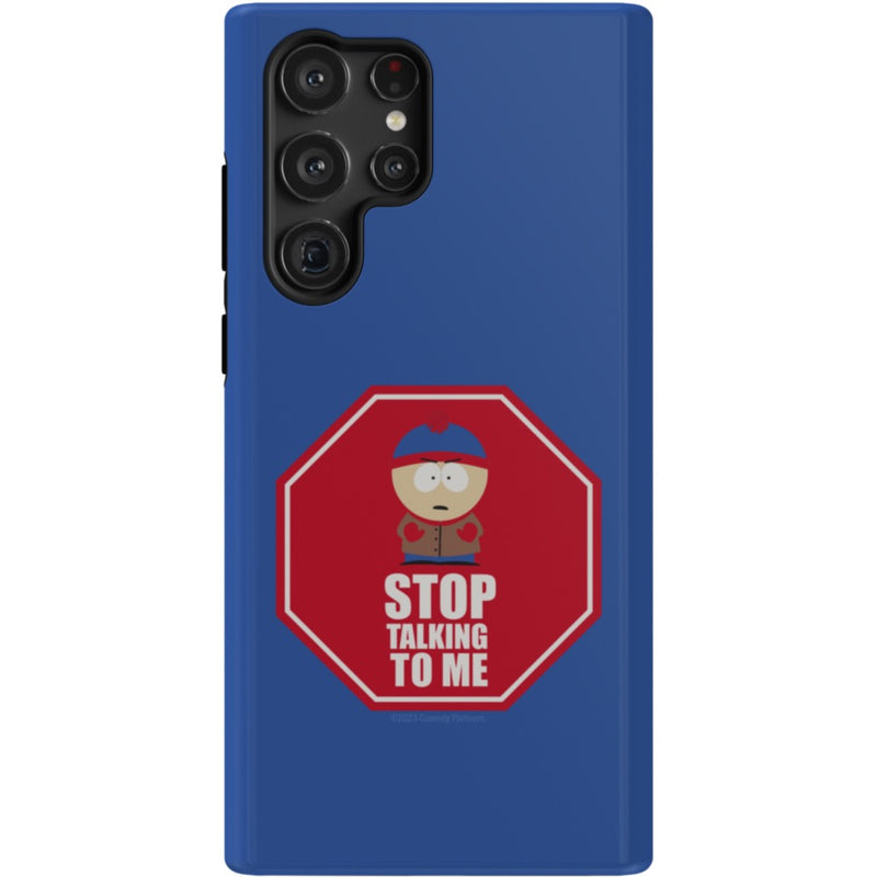 South Park Stan Stop Talking To Me Phone Case
