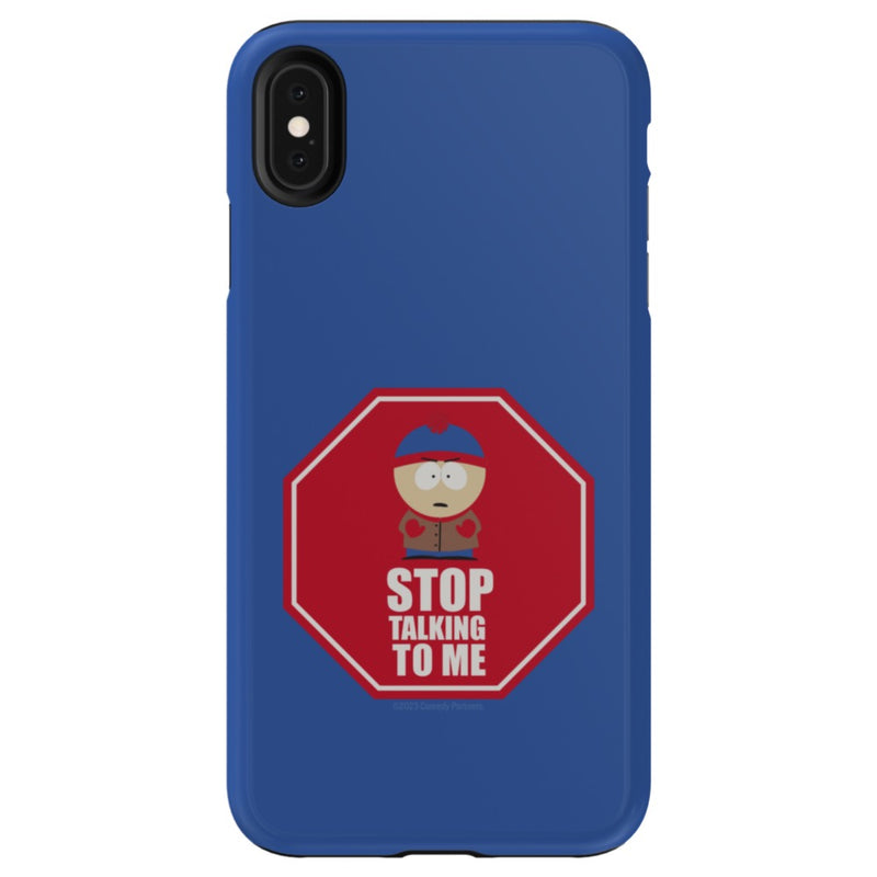 South Park Stan Stop Talking To Me Phone Case