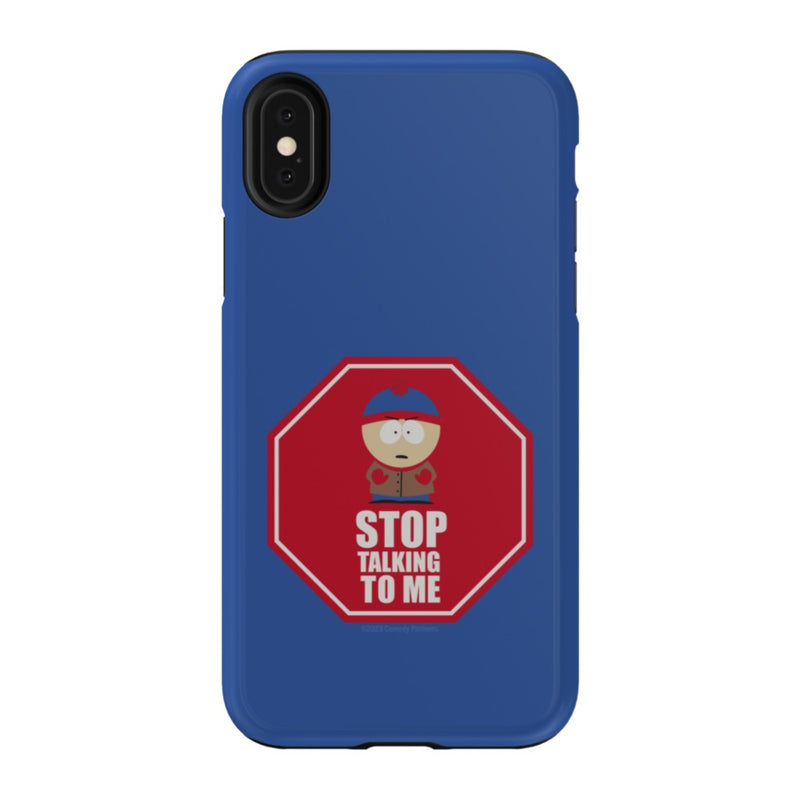 South Park Stan Stop Talking To Me Phone Case